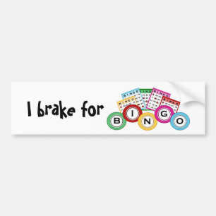 I brake for Bingo Bumper Sticker