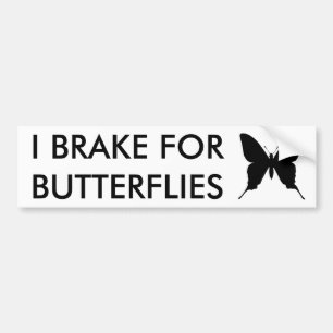 I BRAKE FOR BUTTERFLIES Bumper Sticker