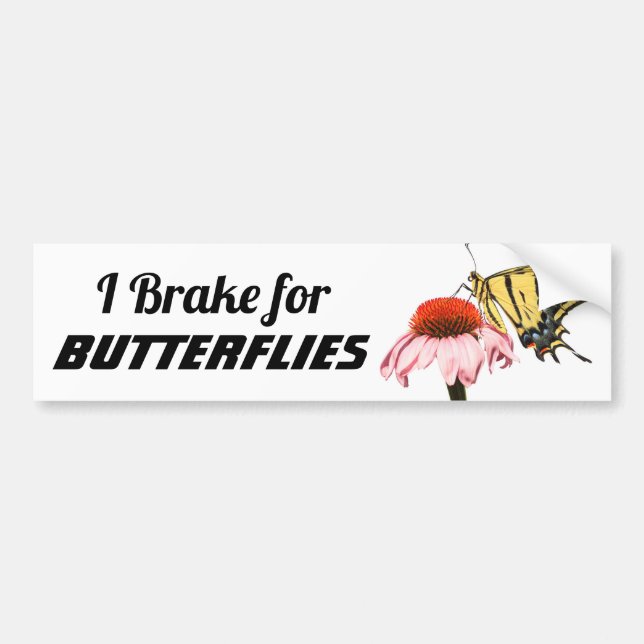 I Brake for Butterflies Bumper Sticker (Front)