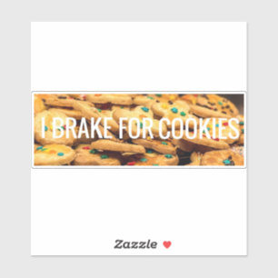 I Brake For Cookies 