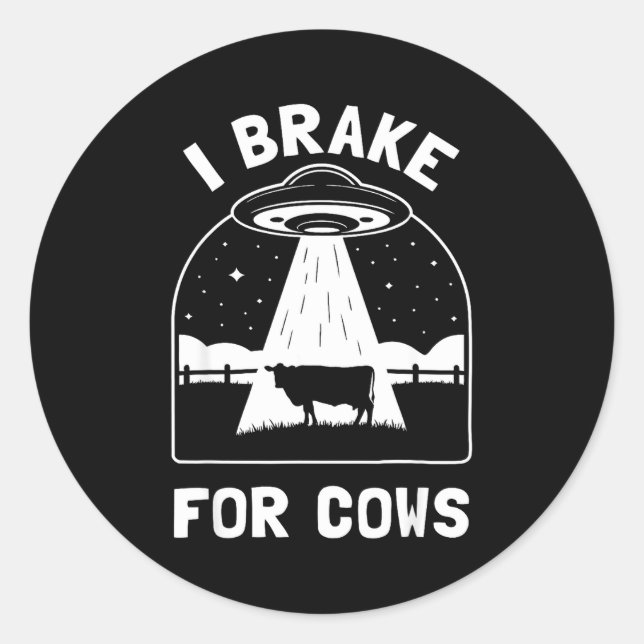 I Brake For Cows Funny Ufo Alien Abduction Consrac Classic Round Sticker (Front)