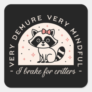 I brake for critters funny wildlife protection square sticker