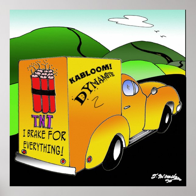 I Brake For Everything Poster (Front)