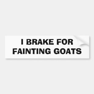 I Brake For Fainting Goats Bumper Sticker
