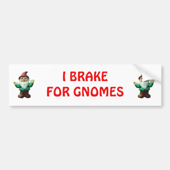I BRAKE FOR GNOMES (RED) BUMPER STICKER (Front)