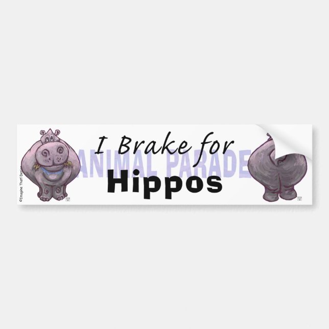 I Brake for Hippos Bumper Sticker (Front)