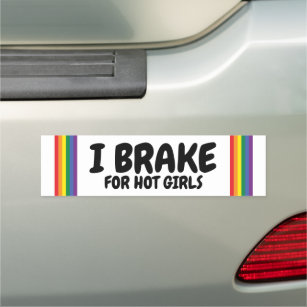 I Brake For Hot Girls Rainbow Pride Gay Themed Car Magnet