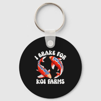 I Brake For Koi Farms Funny Koi Fish Pond Lover Key Ring