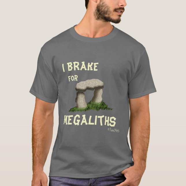 I BRAKE for MEGALITHS T-Shirt (Front)