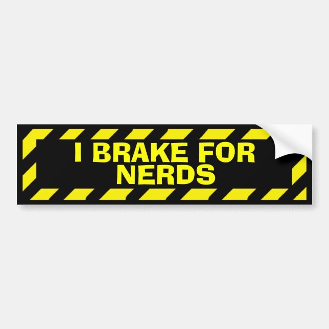 I brake for nerds yellow caution sticker (Front)