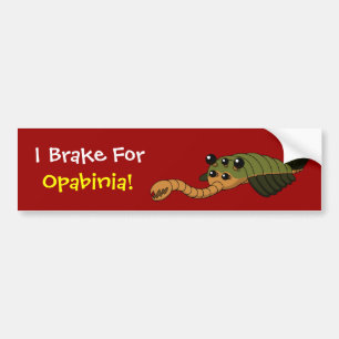 I Brake for Opabinia! Bumper Sticker