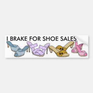 I Brake for Shoe Sales by SRF Bumper Sticker