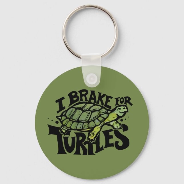 I Brake for Turtles Key Ring (Front)