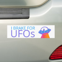 I BRAKE FOR UFOS Cute Alien Spaceship