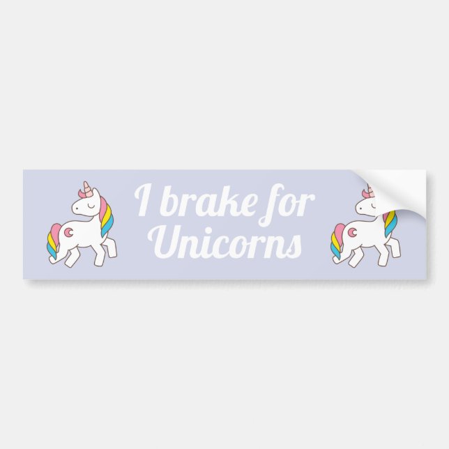 I brake for unicorns bumper sticker (Front)