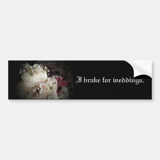 I Brake for Weddings Bumper Sticker (Front)