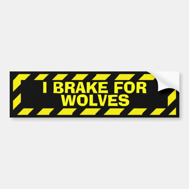 I brake for wolves yellow caution sticker (Front)