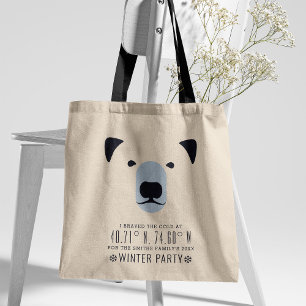 I Braved The Cold to Party!   Funny  Tote Bag