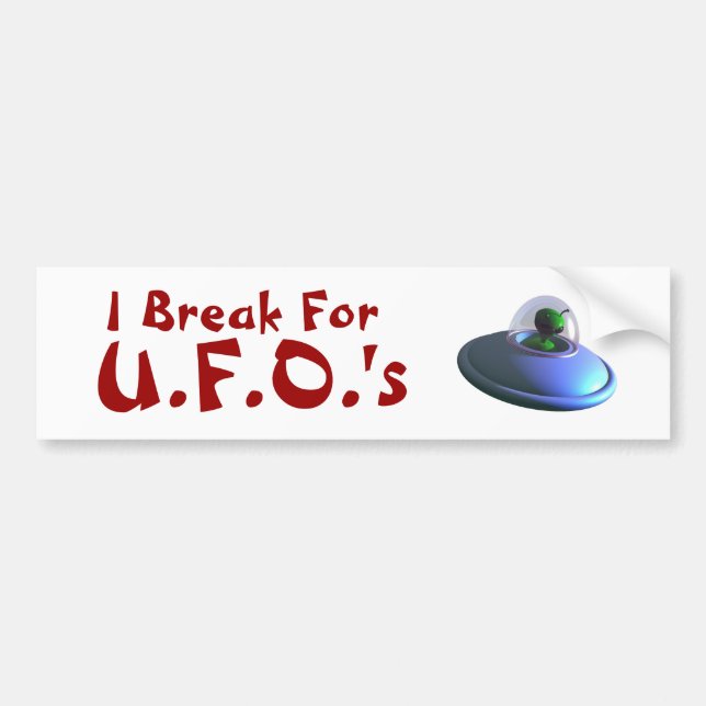 I Break for UFOs (Cute) Bumper Sticker (Front)