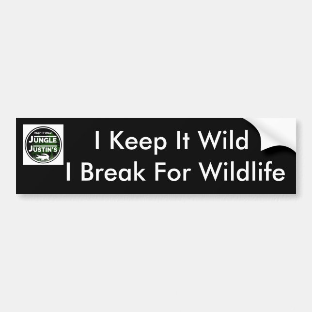 I Break For Wildlife Bumper Sticker (Front)