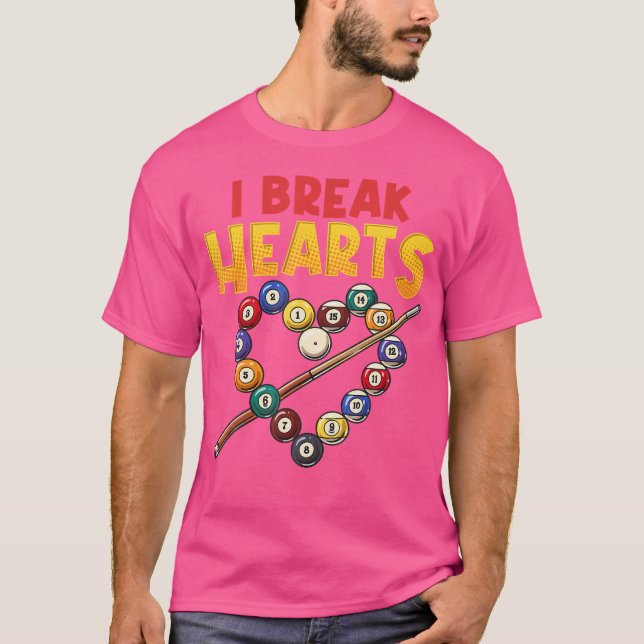 I Break Hearts Funny Billiards Player Pool Stick C T-Shirt (Front)
