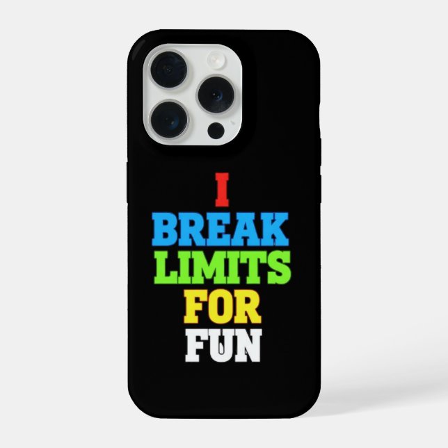 I break limits for fun iPhone case (Back)