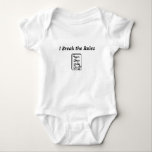 "I Break the Rules" Funny Kids' T-Shirt – Playful  Baby Bodysuit<br><div class="desc">Even the tiniest rule-breakers deserve a voice! This adorable “I Break the Rules” baby bodysuit is the perfect mix of cute and cheeky. Made with baby-soft cotton and an easy-on neckline, it’s ideal for everyday wear, gifting, or completing the family slogan set. Rule-breaking has never looked this adorable. Ultra-soft and...</div>