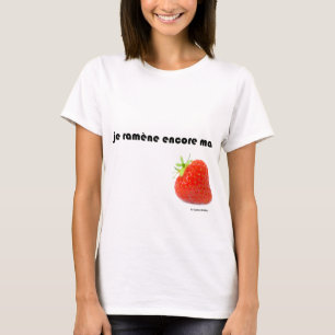 I bring back my strawberry T-Shirt