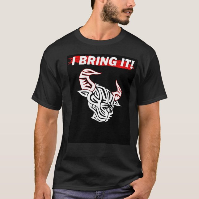 I bring it T-Shirt (Front)
