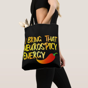 I Bring That Neurospicy Energy Cool Neurospicy ADH Tote Bag