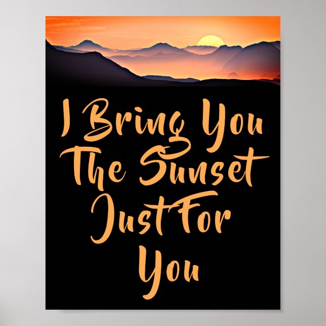 I Bring You The Sunset Just For You. Lover Quote Poster (Front)