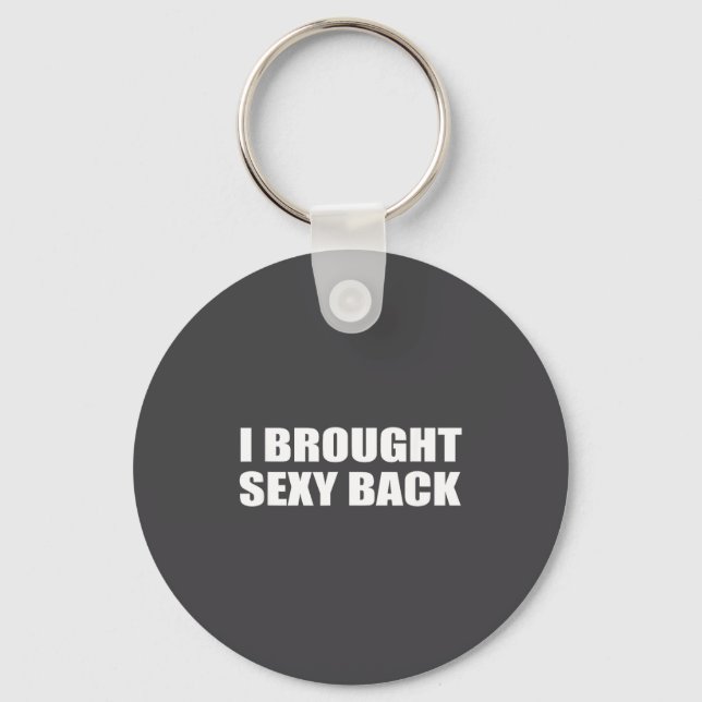 I Brought Y Back Tee _ Humor, Sarcastic  Key Ring (Front)