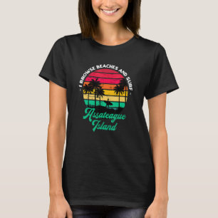 I Browse Beaches And Surf Assateague Island Surfin T-Shirt