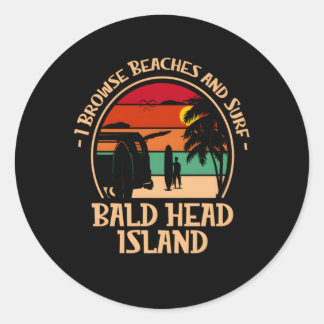 I Browse Beaches And Surf Bald Head Island Surfing Classic Round Sticker