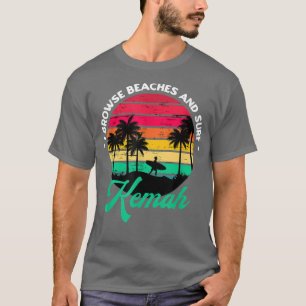 I Browse Beaches and Surf Kemah Surfing Texas Surf T-Shirt