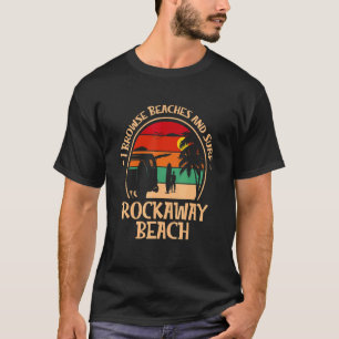 I Browse Beaches And Surf Rockaway Beach Oregon T-Shirt