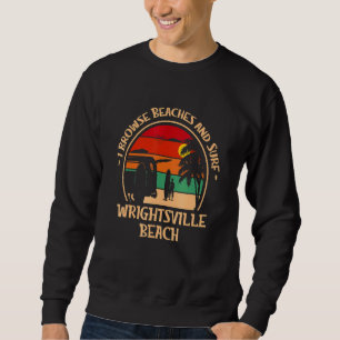 I Browse Beaches And Surf Wrightsville Beach Surfi Sweatshirt