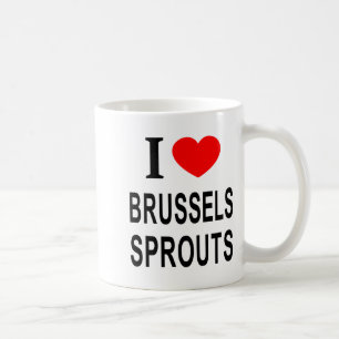 I Brussels Sprouts I Love Brussels Sprouts I He  Coffee Mug