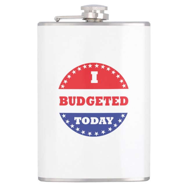 I Budgeted Today Hip Flask (Front)