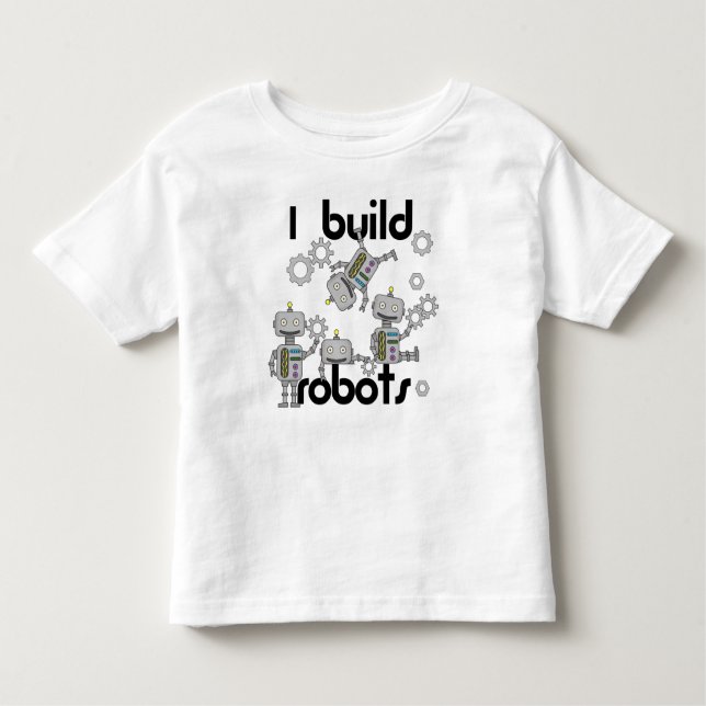 I Build Robots Toddler T-Shirt (Front)