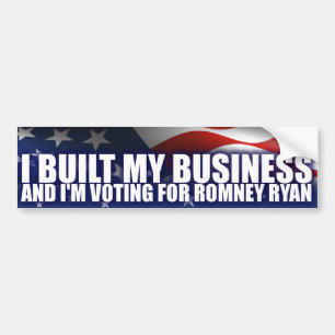 I Built My Business - Romney Ryan Bumper Sticker