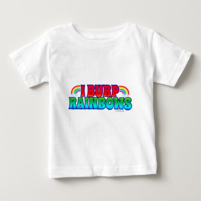 I Burp Rainbows Funny Infant Quote Art Baby T-Shirt (Front)