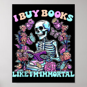 I Buy Books Like Im Immortal Skeleton Reader Tank  Poster