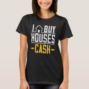 I Buy Houses Cash Investor Real Estate Manager Bro T-Shirt