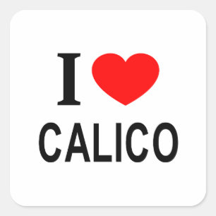 I ❤️ CALICO I LOVE CALICO I HEART CALICO SQUARE ST STICKER