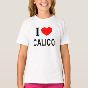 I ❤️ CALICO I LOVE CALICO I HEART CALICO T-Shirt
