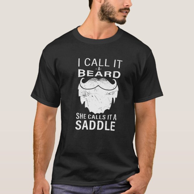I Call It A Beard She Calls It A Saddle Funny Bear T-Shirt (Front)