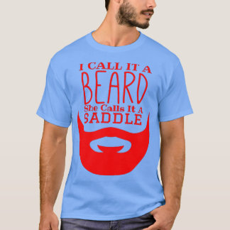 I Call It A Beard She Calls It A Saddle Funny Bear T-Shirt