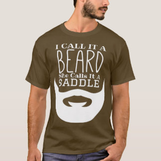 I Call It A Beard She Calls It A Saddle Funny Bear T-Shirt