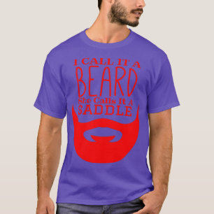 I Call It A Beard She Calls It A Saddle Funny Bear T-Shirt